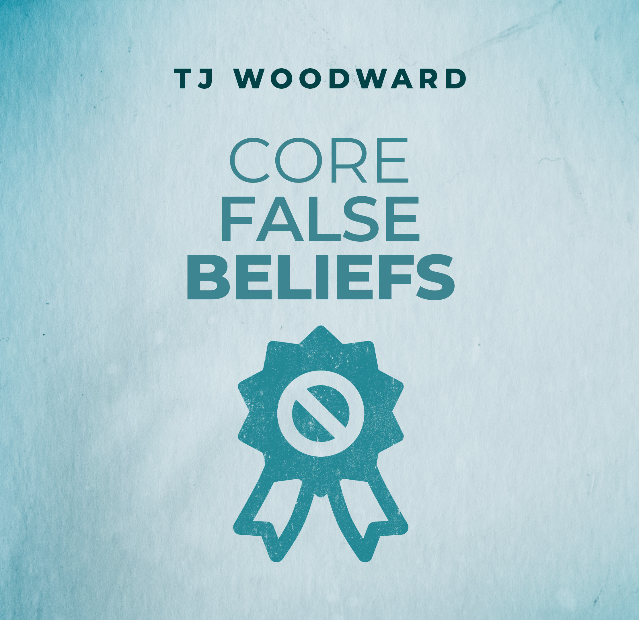 Core False Beliefs
