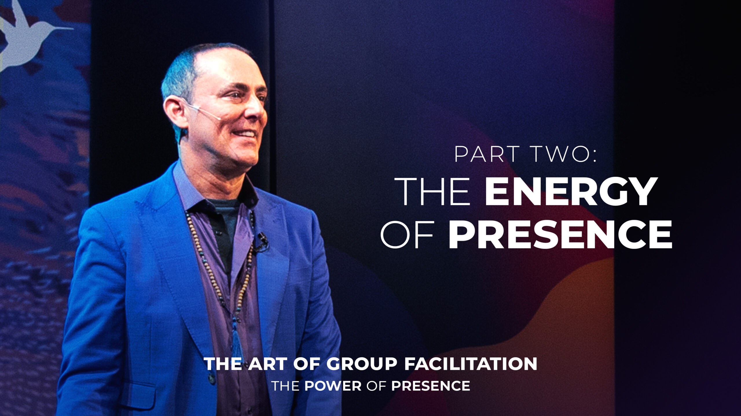 Part Two: The Energy of Presence