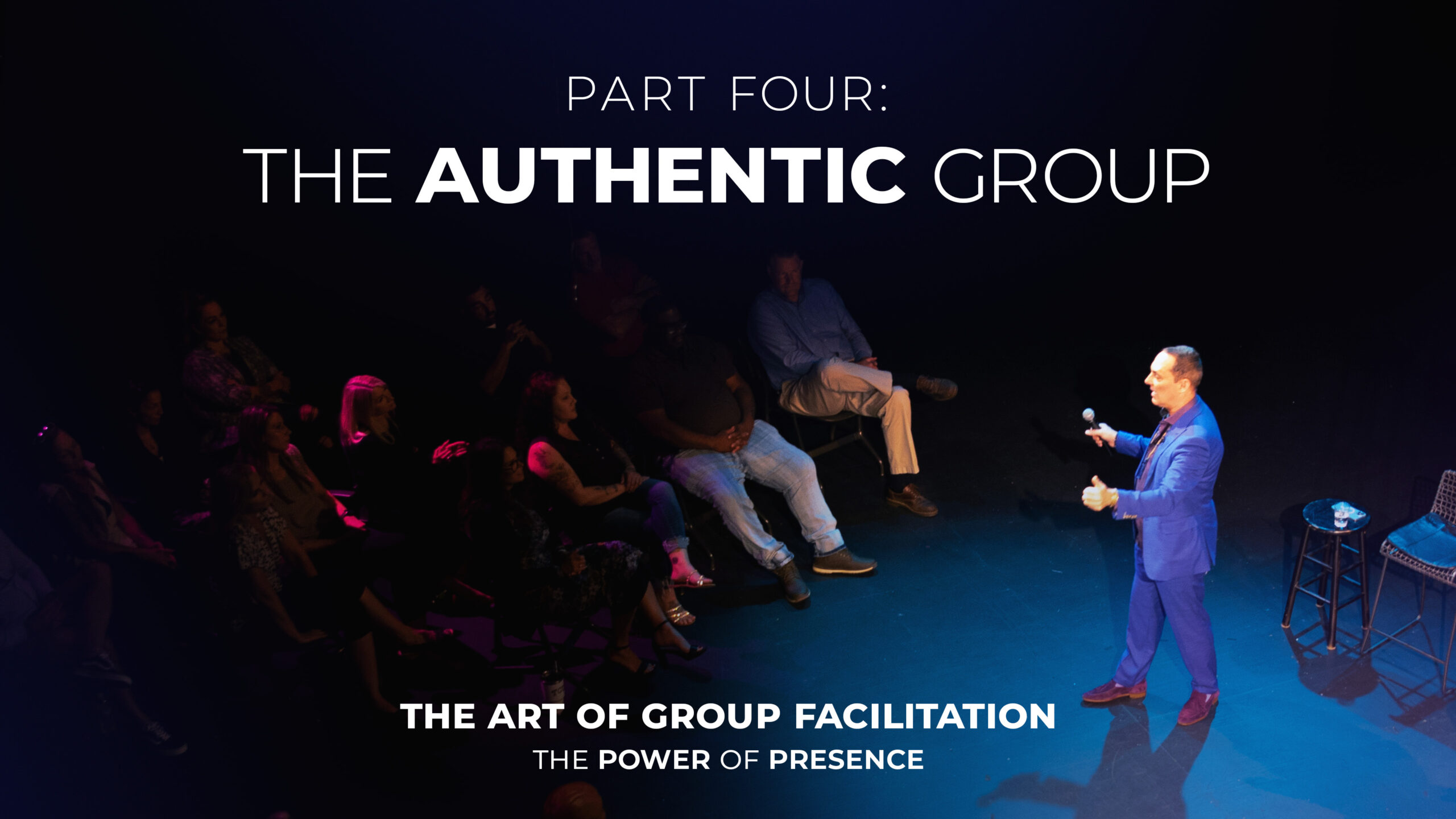 Part Four: The Authentic Group